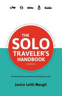 The Solo Traveler s Handbook