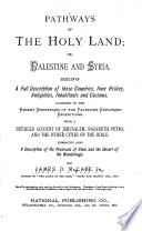 Pathways of the Holy Land Or Palestine and Syria Book