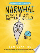 Peanut Butter and Jelly  A Narwhal and Jelly Book  3 