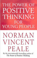 The Power of Positive Thinking for Young People Book PDF