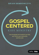 Gospel-Centered Kids Ministry Pkg. 10