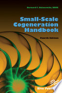 Small Scale Cogeneration Handbook  Fourth Edition
