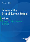 Tumors of the Central Nervous System  Volume 1 Book