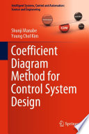 Coefficient Diagram Method for Control System Design Book