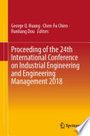 Proceeding Of The 24th International Conference On Industrial Engineering And Engineering Management 2018