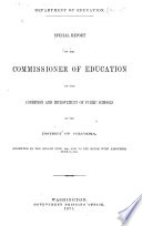Special Report of the Commissioner of Education on the Condition and Improvement of Public Schools in the District of Columbia