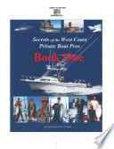 Secrets of the West Coast Private Boat Pros: Book One