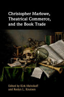 Christopher Marlowe, Theatrical Commerce and the Book Trade