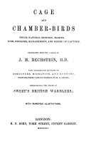 Cage and Chamber Birds ... Translated ... With considerable additions ... compiled by H. G. Adams. Incorporating the whole of Sweet's British Warblers