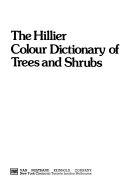 The Hillier Colour Dictionary of Trees and Shrubs Book
