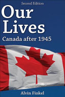 Our Lives: Canada After 1945