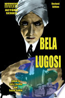 Bela Lugosi  Midnight Marquee Actors Series Revised Book