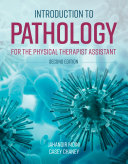 Introduction to Pathology for the Physical Therapist Assistant