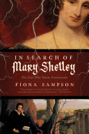 In Search of Mary Shelley: The Girl Who Wrote Frankenstein [Pdf/ePub] eBook