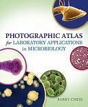 Photographic Atlas for Laboratory Applications in Microbiology Book