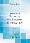 American Engineer and Railroad Journal, 1906, Vol. 79 (Classic Reprint)