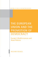 The European Union and the Promotion of Democracy: Europe's ...