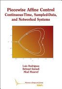 Piecewise Affine Control: Continuous-Time, Sampled-Data, and Networked Systems