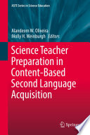 Science Teacher Preparation in Content Based Second Language Acquisition