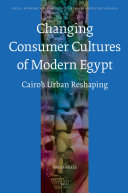 The Changing Consumer Cultures of Modern Egypt