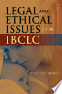 Legal and Ethical Issues for the IBCLC Book
