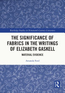 The Significance of Fabrics in the Writings of Elizabeth Gaskell