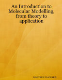 An Introduction to Molecular Modelling, from Theory to Application