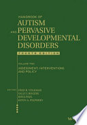 Handbook of Autism and Pervasive Developmental Disorders  Assessment  Interventions  and Policy