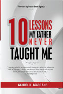 10 Lessons My Father Never Taught Me