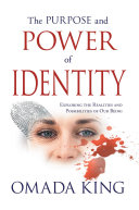 The Purpose and Power of Identity