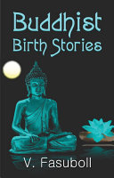 Buddhist Birth Stories: or, Jataka Tales, Vol ? 1