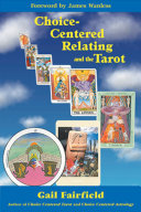 Choice Centered Relating and the Tarot