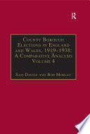County Borough Elections in England and Wales  1919   1938  A Comparative Analysis Book