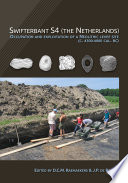 Swifterbant s4 (the netherlands) : occupation and exploitation of a neolithic levee site (c. 4300-4000 cal. bc) /