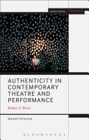 Authenticity in Contemporary Theatre and Performance: Make ...