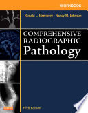Workbook for Comprehensive Radiographic Pathology   E Book