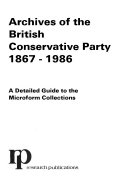 Archives of the British Conservative Party, 1867-1986