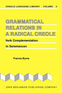 Grammatical Relations in a Radical Creole