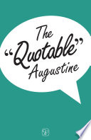 The Quotable Augustine