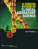 A Concise Review of Clinical Laboratory Science