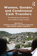 Women, gender and conditional cash transfers : interdisciplinary perspectives from studies of Bolsa Família /