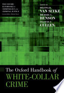 The Oxford Handbook of White Collar Crime
