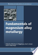 Fundamentals of Magnesium Alloy Metallurgy Book