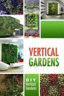 Vertical Gardens - DIY Vertical Gardens