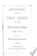 Annual Announcement and Courses of Study of the Public Schools of the City of Ludington for    