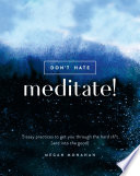 Don t Hate  Meditate 