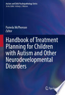 Handbook of Treatment Planning for Children with Autism and Other Neurodevelopmental Disorders Book