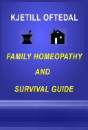 Family Homeopathy and Survival Guide