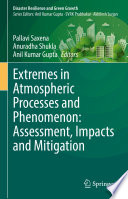 Extremes in Atmospheric Processes and Phenomenon  Assessment  Impacts and Mitigation Book