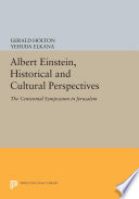 Albert Einstein  Historical and Cultural Perspectives